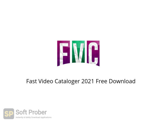 Fast Video Cataloger 2021 Free Download-Softprober.com