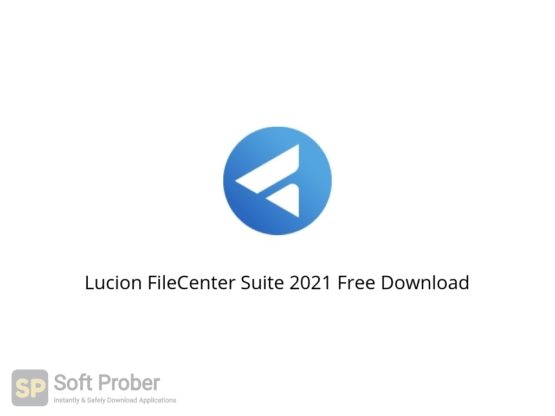 Lucion FileCenter Suite 2021 Free Download-Softprober.com
