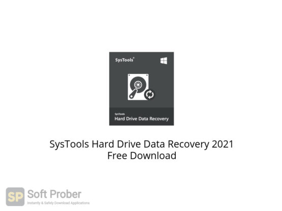 SysTools Hard Drive Data Recovery 2021 Free Download-Softprober.com