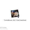 TurboMosaic 2021 Free Download
