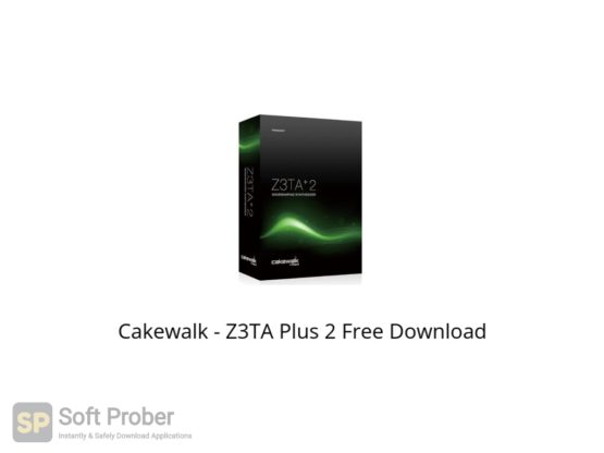 Cakewalk Z3TA Plus 2 Free Download Softprober.com