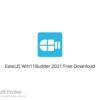 EaseUS Win11Builder 2021 Free Download