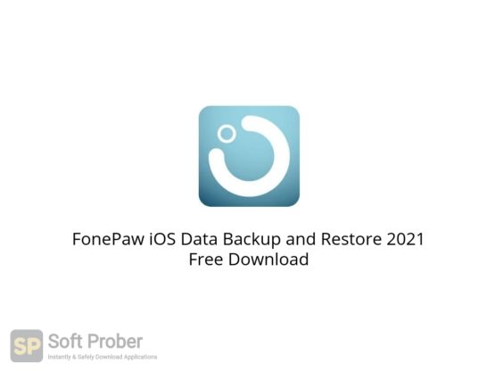 FonePaw iOS Data Backup and Restore 2021 Free Download Softprober.com