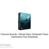 Fracture Sounds – Glacier Keys: Cinematic Piano Harmonics Free Download