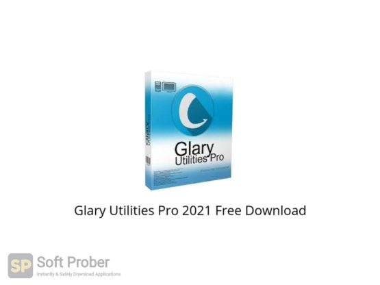 Glary Utilities Pro 2021 Free Download Softprober.com