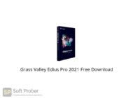 Grass Valley Edius Pro 2021 Free Download Softprober.com
