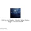 Kirk Hunter Studios – Kinetic: String Motion Engine 2021 Free Download