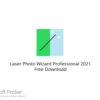 Laser Photo Wizard Professional 2021 Free Download