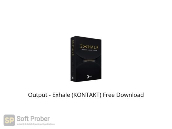 Output Exhale (KONTAKT) Free Download Softprober.com