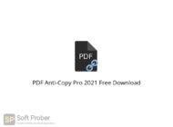 PDF Anti Copy Pro 2021 Free Download Softprober.com