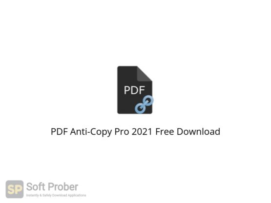 PDF Anti Copy Pro 2021 Free Download Softprober.com