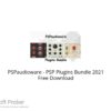 PSPaudioware – PSP Plugins Bundle 2021 Free Download