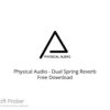Physical Audio – Dual Spring Reverb 2021 Free Download