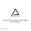 Physical Audio – Dynamic Plate Reverb 2021 Free Download