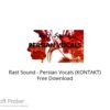 Rast Sound – Persian Vocals (KONTAKT) Free Download