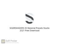 SIGERSHADERS XS Material Presets Studio 2021 Free Download Softprober.com