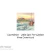 Soundiron – Little Epic Percussion 2021 Free Download
