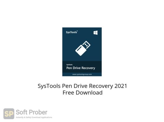SysTools Pen Drive Recovery 2021 Free Download Softprober.com
