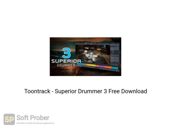 Toontrack Superior Drummer 3 Free Download Softprober.com