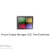 Virtual Display Manager 2021 Free Download