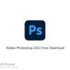 Adobe Photoshop v23.0.0.36 2022 Free Download