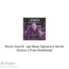 Room Sound – Jay Maas Signature Series Drums 2 Free Download