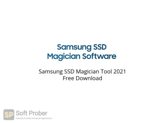 Samsung SSD Magician Tool 2021 Free Download Softprober.com