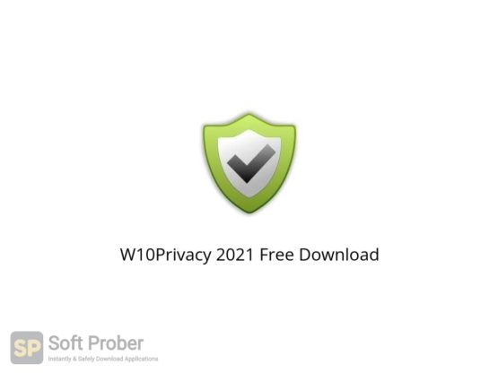 W10Privacy 2021 Free Download Softprober.com