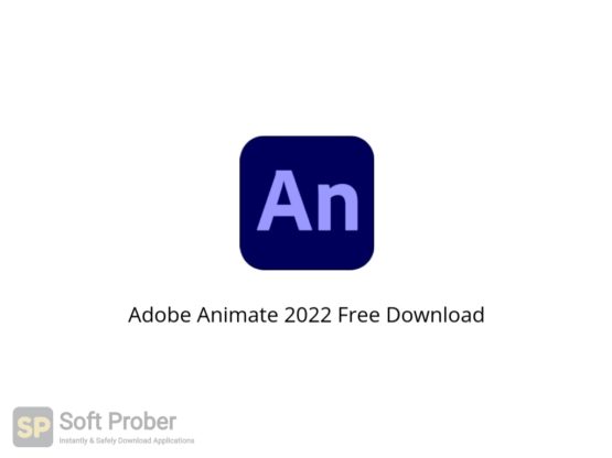 Adobe Animate 2022 Free Download Softprober.com