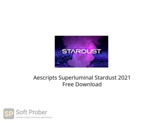 Aescripts Superluminal Stardust 2021 Free Download Softprober.com