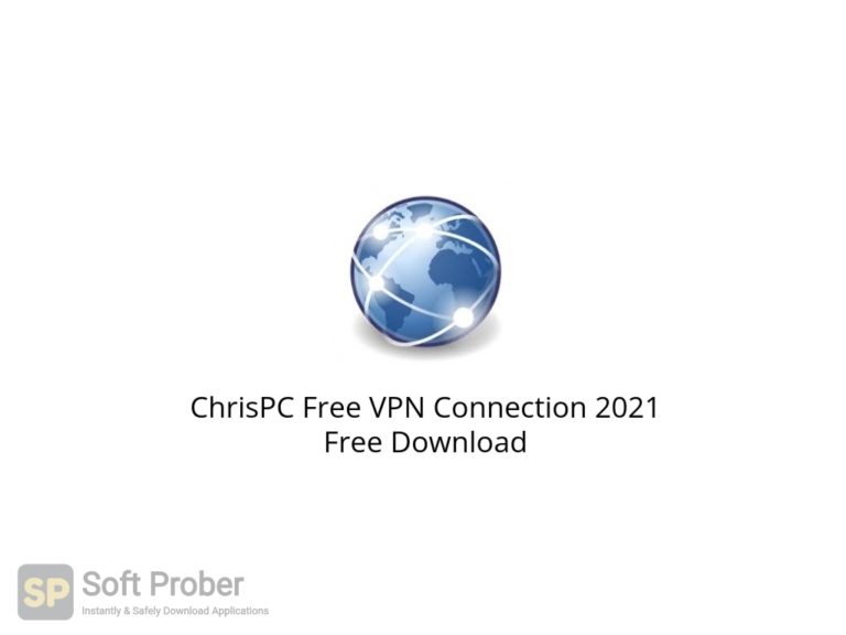 instal the new ChrisPC Free VPN Connection 4.06.15
