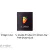 Image-Line – FL Studio Producer Edition 2021 Free Download