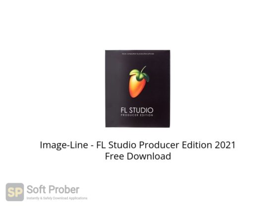 Image Line FL Studio Producer Edition 2021 Free Download Softprober.com