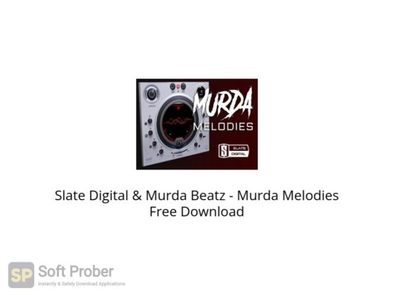 Slate Digital & Murda Beatz Murda Melodies Free Download Softprober.com