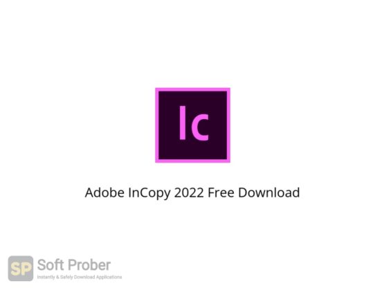 Adobe InCopy 2022 Free Download Softprober.com