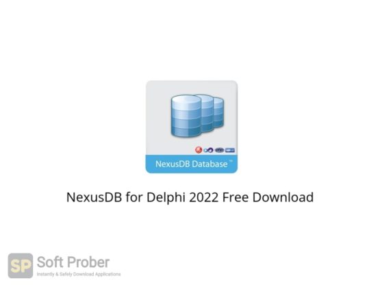 NexusDB for Delphi 2022 Free Download Softprober.com