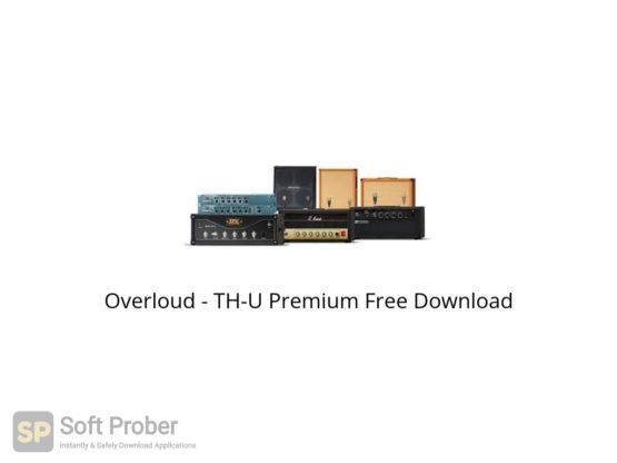 Overloud TH U Premium Free Download Softprober.com