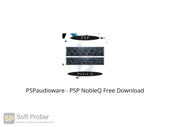PSPaudioware PSP NobleQ Free Download Softprober.com