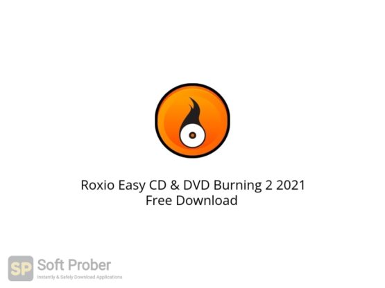Roxio Easy CD & DVD Burning 2 2021 Free Download Softprober.com