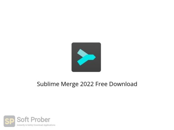 Sublime Merge 2022 Free Download Softprober.com