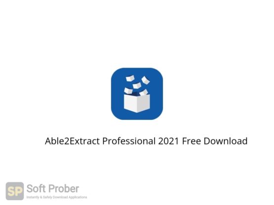 Able2Extract Professional 2021 Free Download Softprober.com