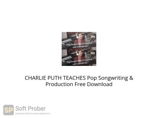 CHARLIE PUTH TEACHES Pop Songwriting & Production Free Download Softprober.com
