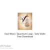 East West / Quantum Leap – Solo Violin 2022 Free Download
