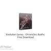 Evolution Series – Chronicles: Bukhu Free Download