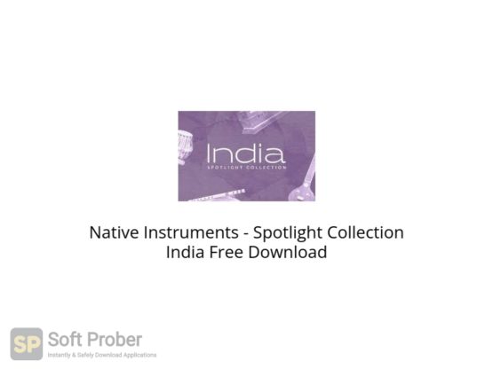 Native Instruments Spotlight Collection India Free Download Softprober.com