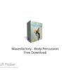 Wavesfactory – Body Percussion 2021 Free Download