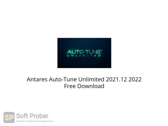 Antares Auto Tune Unlimited 2021.12 2022 Free Download Softprober.com