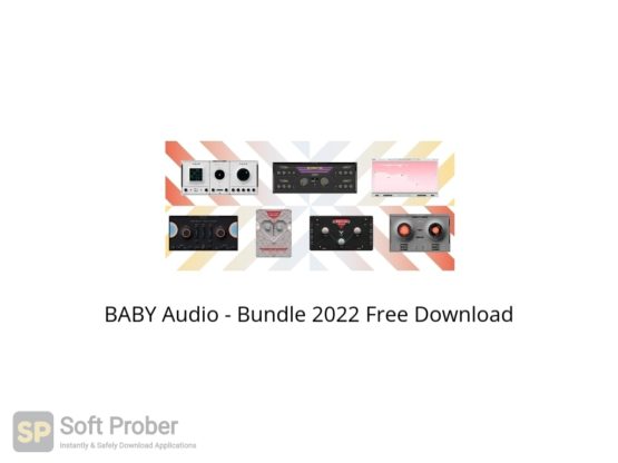 BABY Audio Bundle 2022 Free Download Softprober.com