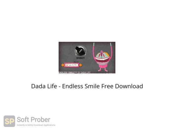 Dada Life Endless Smile Free Download Softprober.com