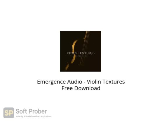 Emergence Audio Violin Textures Free Download Softprober.com